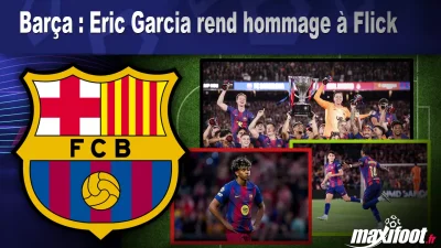 Barça : Eric Garcia rend hommage à Flick