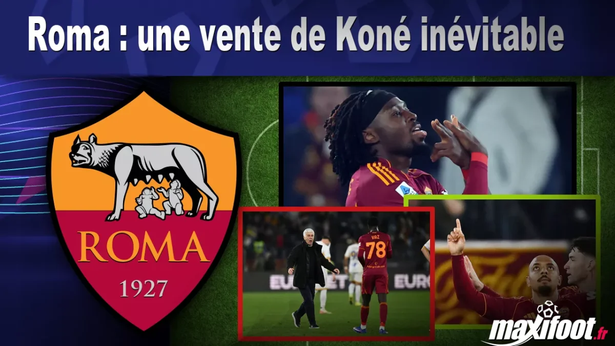 Mercato Roma : une vente de Koné inévitable
