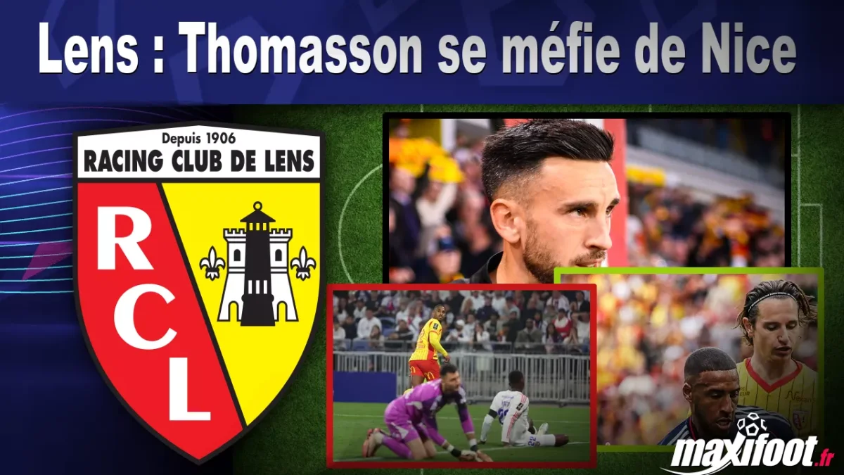 Lens : Thomasson se méfie de Nice