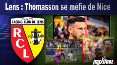 Lens : Thomasson se méfie de Nice