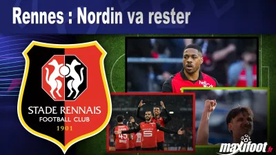 Mercato Rennes : Nordin va rester
