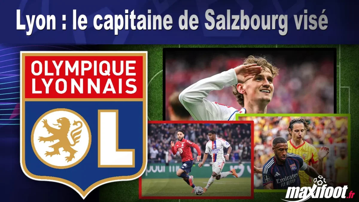 Mercato Lyon : le capitaine de Salzbourg visé