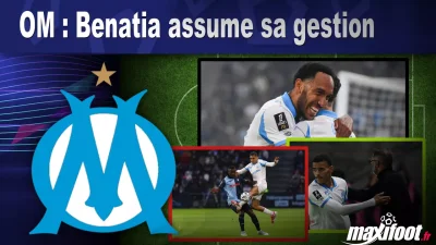OM : Benatia assume sa gestion