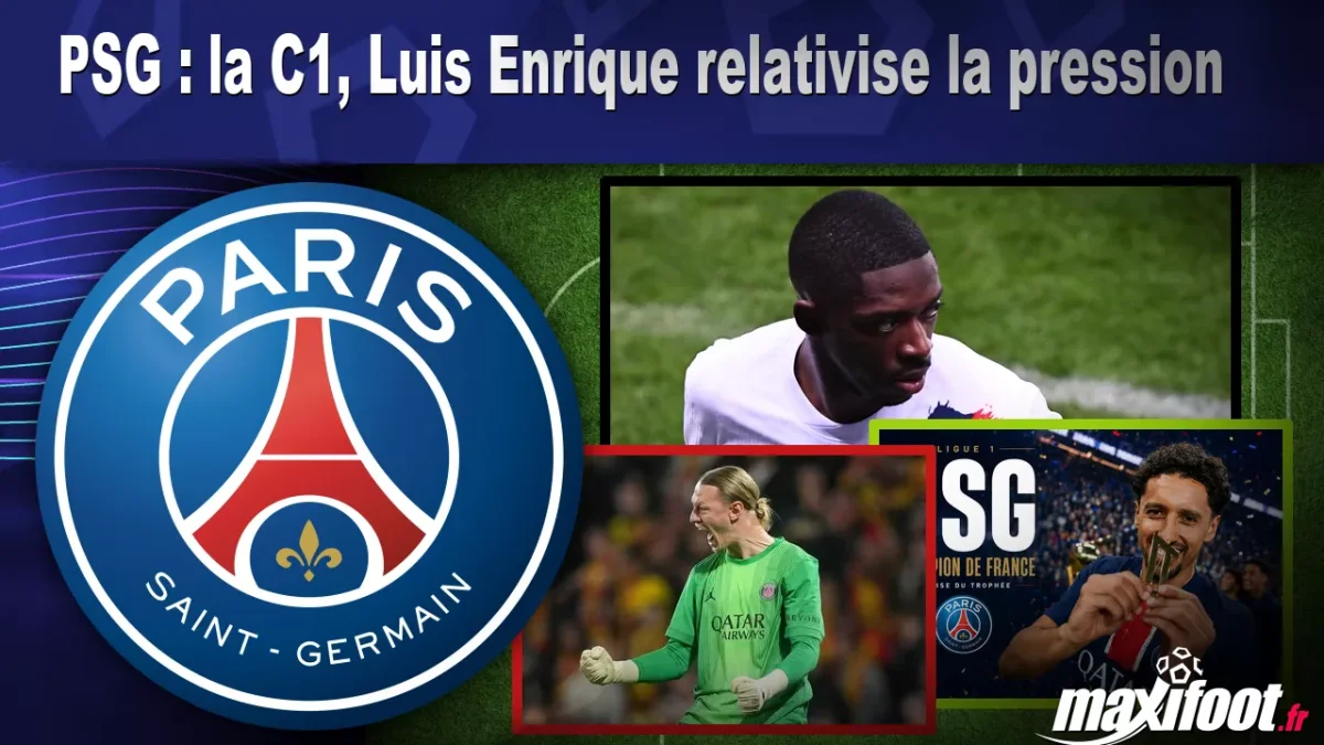 PSG : la C1, Luis Enrique relativise la pression