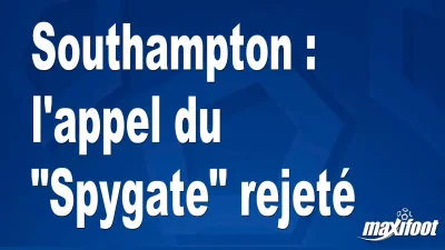 Southampton : l'appel du "Spygate" rejeté