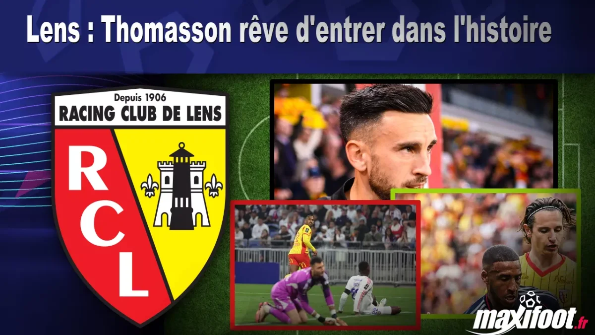 Lens : Thomasson rêve d'entrer dans l'histoire
