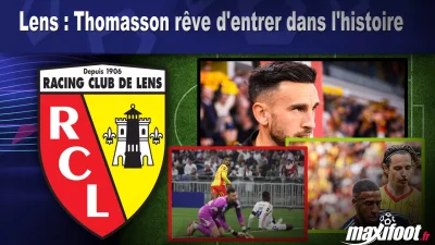 Lens : Thomasson rêve d'entrer dans l'histoire
