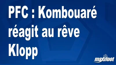 PFC : Kombouaré réagit au rêve Klopp