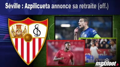 Mercato Séville : Azpilicueta annonce sa retraite (off.)