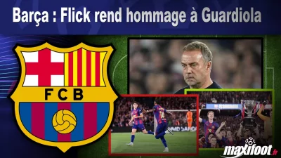 Barça : Flick rend hommage à Guardiola