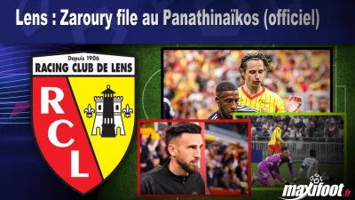 Mercato Lens : Zaroury file au Panathinaïkos (officiel)