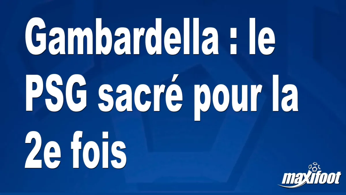 Gambardella : le PSG sacré pour la 2e fois