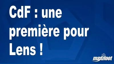 CdF : une première pour Lens !