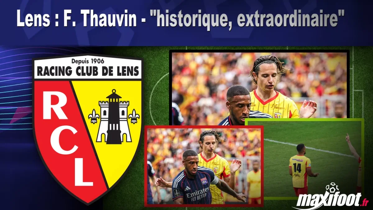Lens : F. Thauvin - "historique, extraordinaire"