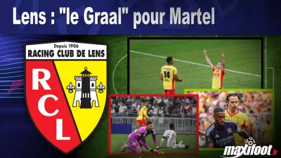 Lens : "le Graal" pour Martel