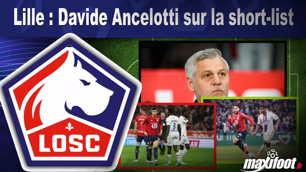 Lille : Davide Ancelotti sur la short-list