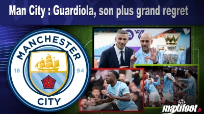 Man City : Guardiola, son plus grand regret