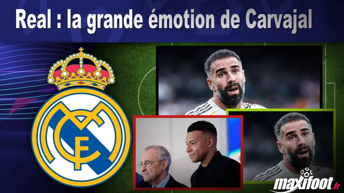 Real : la grande émotion de Carvajal
