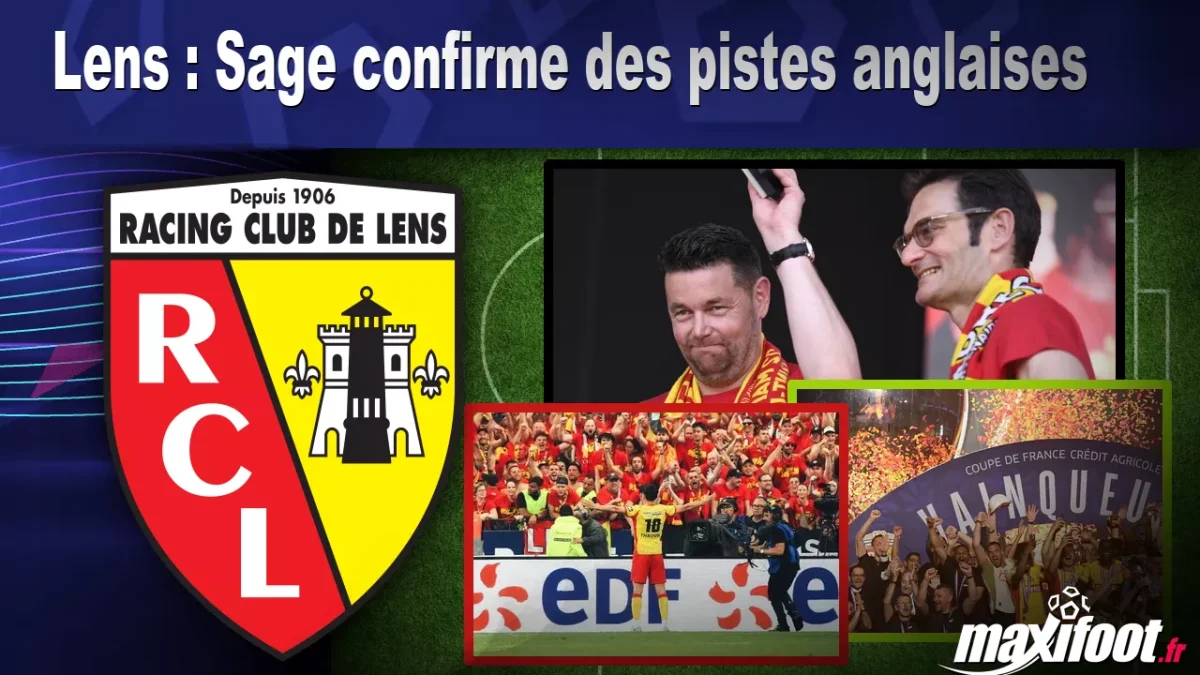 Lens : Sage confirme des pistes anglaises