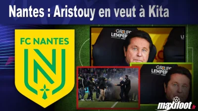Nantes : Aristouy en veut à Kita