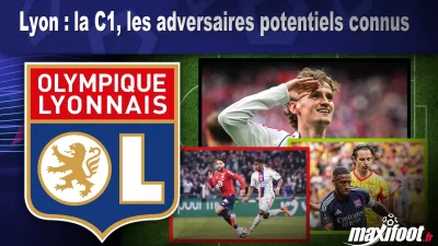 Lyon : la C1, les adversaires potentiels connus
