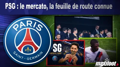 PSG : le mercato, la feuille de route connue