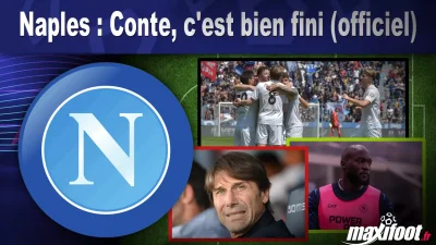 Mercato Naples : Conte, c'est bien fini (officiel)