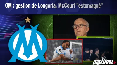 OM : gestion de Longoria, McCourt "estomaqué"