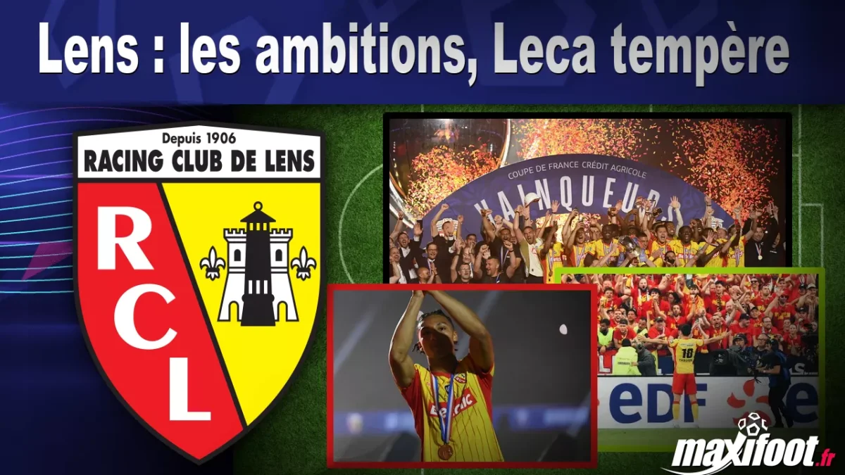 Lens : les ambitions, Leca tempère