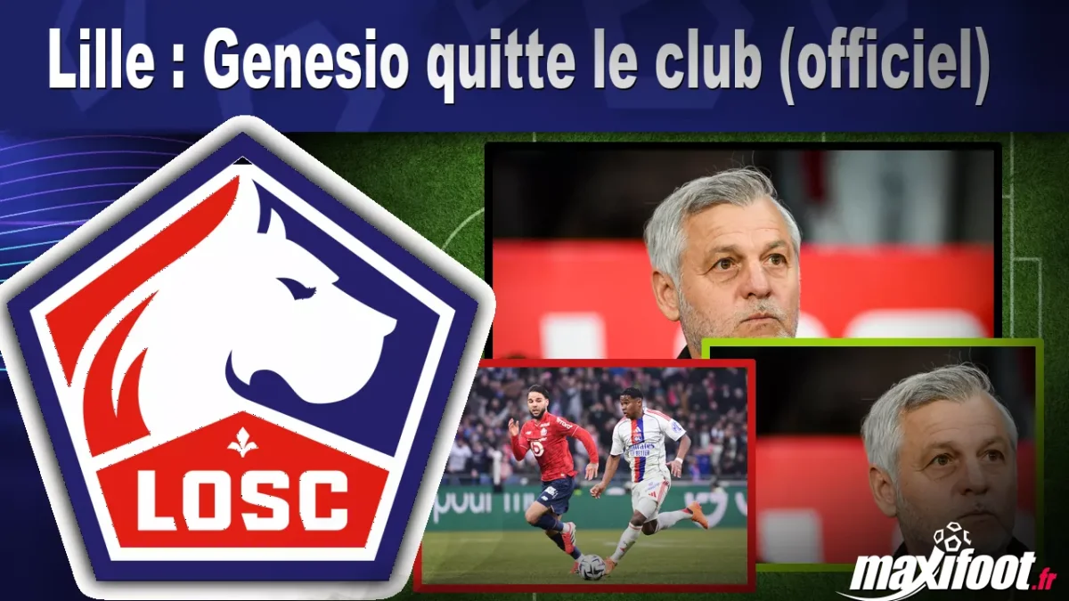 Mercato Lille : Genesio quitte le club (officiel)