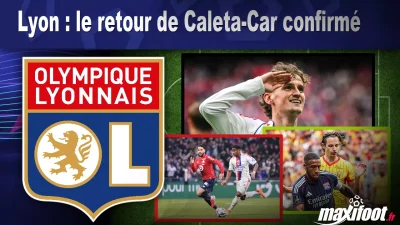 Mercato Lyon : le retour de Caleta-Car confirmé