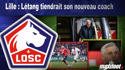 Mercato Lille : Létang tiendrait son nouveau coach