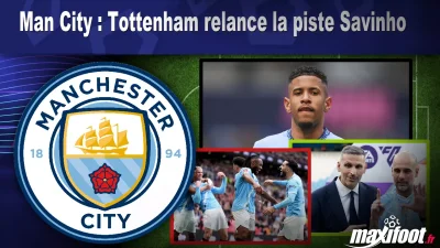 Mercato Man City : Tottenham relance la piste Savinho