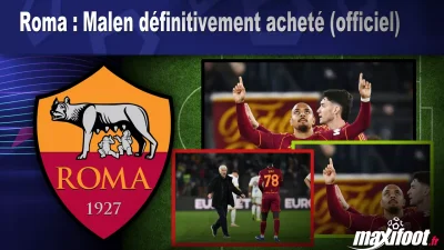 Mercato Roma : Malen définitivement acheté (officiel)