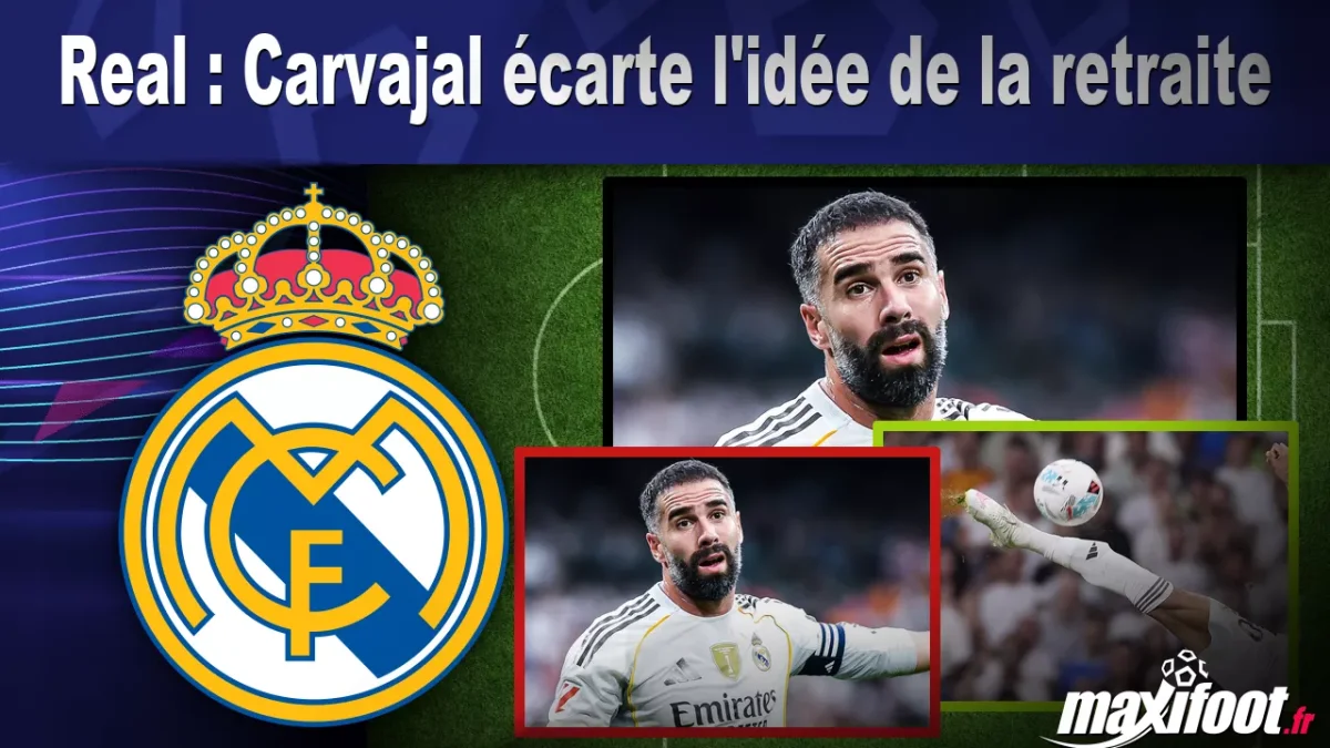 Real : Carvajal écarte l'idée de la retraite
