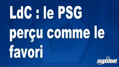 LdC : le PSG perçu comme le favori