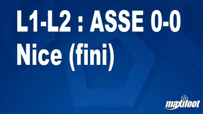 L1-L2 : ASSE 0-0 Nice (fini)