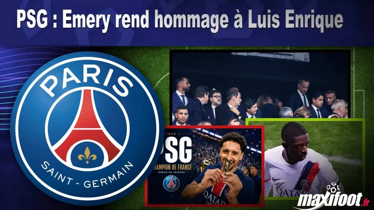 PSG : Emery rend hommage à Luis Enrique