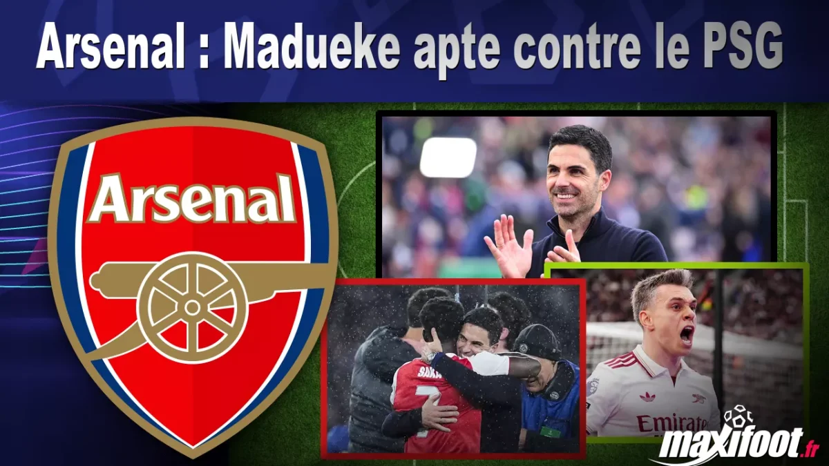 Arsenal : Madueke apte contre le PSG