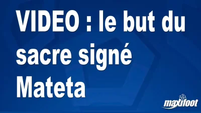 le but du sacre signé Mateta