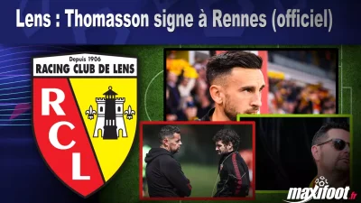 Mercato Lens : Thomasson signe à Rennes (officiel)