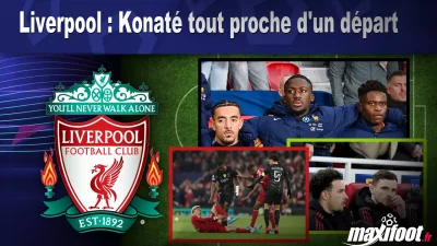 Mercato Liverpool : Konaté tout proche d'un départ
