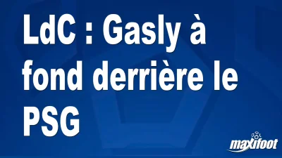 LdC : Gasly à fond derrière le PSG