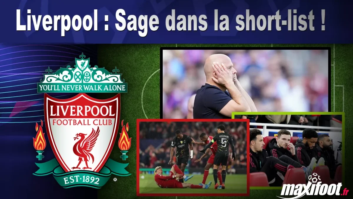 Mercato Liverpool : Sage dans la short-list !