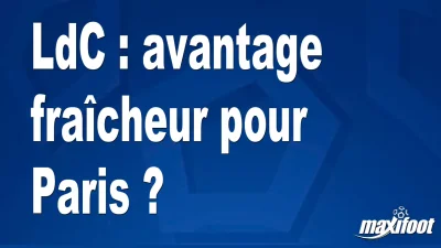 LdC : avantage fraîcheur pour Paris ?