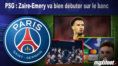 PSG : Zaïre-Emery va bien débuter sur le banc
