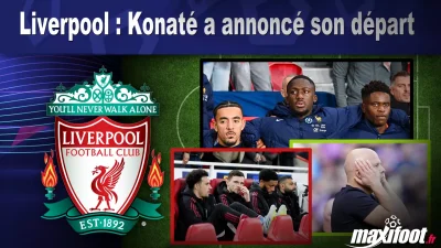 Mercato Liverpool : Konaté a annoncé son départ