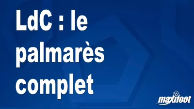 LdC : le palmarès complet