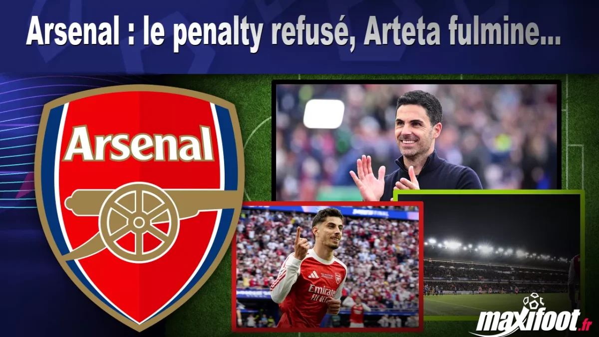 Arsenal : le penalty refusé, Arteta fulmine...
