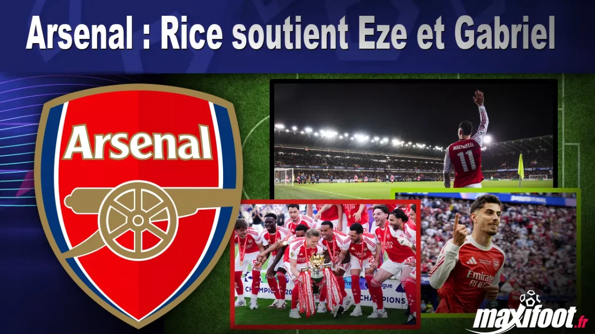Arsenal : Rice soutient Eze et Gabriel